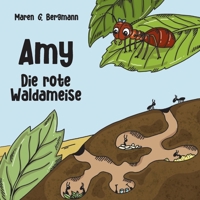 Amy - Die rote Waldameise 3756873684 Book Cover