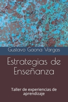 Estrategias de Enseñanza: Taller de experiencias de aprendizaje B08LGSDSKV Book Cover
