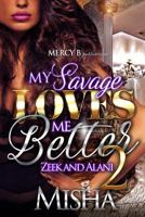 My Savage Loves Me Better 2 1986265390 Book Cover