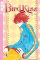 Bird Kiss Volume 4 (Bird Kiss) 1427801444 Book Cover