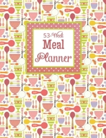 53-Week Meal Planner: Organize Your Meals for a Year Weekly Pages Grocery List with Categories Fresh Squeezed Lemonade 1692767372 Book Cover