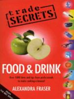 \"TRADE SECRETS\": FOOD AND DRINK (TRADE SECRETS) 0752818260 Book Cover