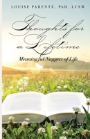 Thoughts for a Lifetime: Meaningful Nuggets of Life B0FHJ6MKSY Book Cover