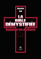 La Bible démystifiée (French Edition) B0DBKZZM5N Book Cover
