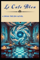 Le Cafe Bleu B0DV4WCPWK Book Cover