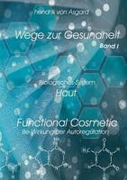 Wege zur Gesundheit: Band 1 - Fuctional Cosmetic 3844808590 Book Cover