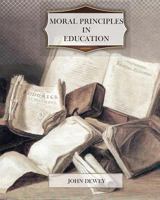 Moral Principles in Education 0809307154 Book Cover