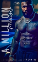 A Million Promises: An Unhinged Romance: Half On A Legacy (Phantom League/The Steele's Series) B0F38GVJ9V Book Cover