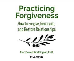 Practicing Forgiveness: How to Forgive, Reconcile, and Restore Relationships null Book Cover