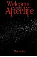 Welcome to the Afterlife 1440447039 Book Cover