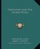 Theosophy And The Sacred Word 1425355935 Book Cover