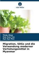 Migration, SDGs und die Verwendung moderner Verhütungsmittel in Myanmar (German Edition) 6205075954 Book Cover