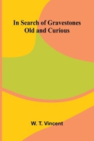 In Search Of Gravestones Old And Curious 9371778717 Book Cover