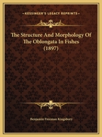 The Structure And Morphology Of The Oblongata In Fishes 1012292207 Book Cover