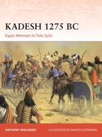 Kadesh 1274 BC: Egypt Tries to Take Syria 1472870557 Book Cover
