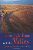Through Time and the Valley