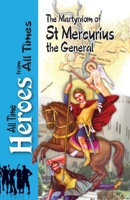 The Martyrdom Of Saint Mercurius The General 0648575438 Book Cover