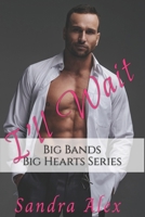 I'll Wait (Big Bands, Big Hearts) 1990807437 Book Cover