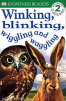 DK Readers: Winking, Blinking, Wiggling & Waggling (Level 2: Beginning to Read Alone) 0789454130 Book Cover
