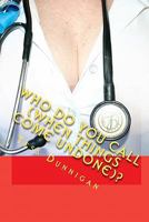 Who Do You Call (When Things Come Undone)? 1448633419 Book Cover