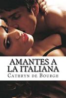 Amantes a la Italiana 1533420556 Book Cover