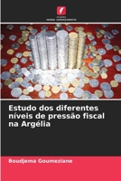 Estudo dos diferentes níveis de pressão fiscal na Argélia 620619874X Book Cover