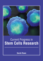Current Progress in Stem Cells Research 1632429020 Book Cover