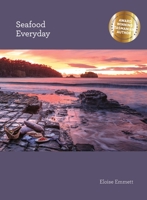Seafood Everyday 0994341687 Book Cover