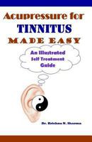 Acupressure for Tinnitus Made Easy 1481937618 Book Cover
