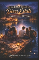 LA CASA DELLE DIECI ESTATI - L'ESTATE DELLE LETTERE: Libro 2 (Italian Edition) B0GT4Q8Z2H Book Cover