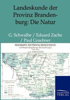 Landeskunde Der Provinz Brandenburg: Die Natur 3864443911 Book Cover