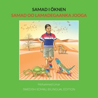 Samad i öknen: Samad oo Lamadegaanka Jooga: Swedish-Somali BILINGUAL EDITION (Samad in the Desert) 1912450712 Book Cover