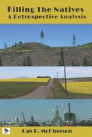 Killing the Natives: A Retrospective Analysis B099KV449F Book Cover