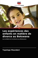 Les expériences des enfants en matière de divorce au Botswana 620323527X Book Cover