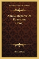 Annual Reports on Education 1017707383 Book Cover