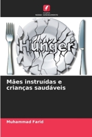 Mães instruídas e crianças saudáveis 6205558513 Book Cover