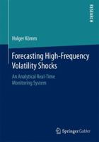 Forecasting High-Frequency Volatility Shocks: An Analytical Real-Time Monitoring System 3658125950 Book Cover