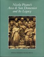 Nicola Pisano's Arca Di San Domenico and Its Legacy (Monographs on the Fine Arts) 0271009462 Book Cover