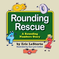 Rounding Rescue, a Rounding Numbers Story 1614932174 Book Cover