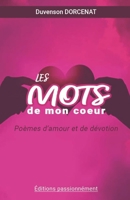 Les Mots De Mon Cœur: Poèmes d'amour et de dévotion (French Edition) B0F43YQVR4 Book Cover