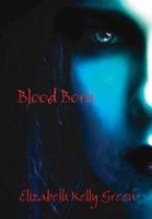 Blood Born 0359014526 Book Cover