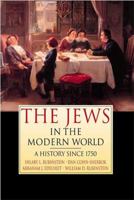 The Jews in the Modern World: A History since 1750 0340691638 Book Cover