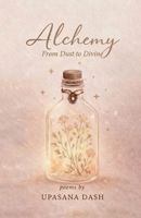 Alchemy: From Dust to Divine B0GZZ7BCN9 Book Cover
