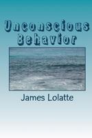 Unconscious Behavior 1475232616 Book Cover