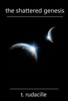 The Shattered Genesis 1312831502 Book Cover