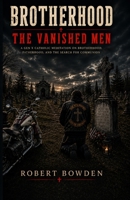 Brotherhood: The Vanished Men B0H2QF81PX Book Cover