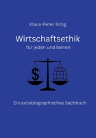 Wirtschaftsethik: Für jeden und keinen (German Edition) 3695155760 Book Cover