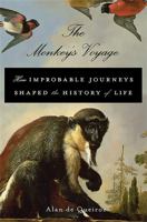 The Monkey's Voyage: How Improbable Journeys Shaped the History of Life 0465020518 Book Cover