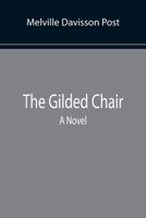 The Gilded Chair 153775050X Book Cover