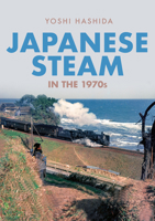 Japanese Steam in the 1970s 1398103705 Book Cover